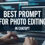 best prompt for photo editing in chatgpt